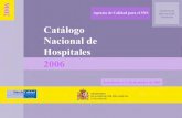 Catálogo Nacional de Hospitales 2006 (actualizado a 31-12 ...€¦ · de que se culminó, durante el año 2002, el proceso de las transferencias de las funciones y servicios sanitarios
