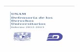 UNAM Defensoría de los Derechos Universitarios · cumplimiento del Plan de Trabajo (2012-2016) elaborado por la Defensoría, en razón del cual se elaboró el documento intitulado: