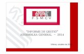 FSMCV INFORME GESTIO´ ASSEMBLEA GENERAL 2014 [Modo de ...€¦ · FSMCV i l´´´altre en la coordinació del programa de beques de Bankia. Els dos han finalitzat ja el seu contracte
