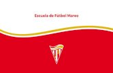 Escuela de Fútbol Mareo · ESCUELA DE FÚTBOL MAREO / NUEVOS ALUMNOS CURSO 2019 / 2020 Para los nuevos alumnos que deseen iniciar su formación en la EF Mareo el curso 2019/2020,