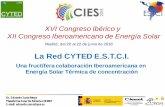 La Red CYTED E.S.T.C.I. · Tarea 3: transferir a los países objetivos de la Red la experiencia de España Tarea 4: diseñar un prototipo de sistema híbrido de pequeña potencia
