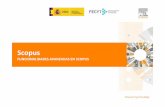 Scopus - Fundación Española para la Ciencia y la Tecnología · Scopus Cobertura de Scopus Scopus es la mayor base de datos de resúmenes y citas de información científica •