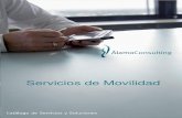 Servicios de Movilidad - ÁlamoConsultingalamoconsulting.com/descargas/presentacionCatalogoMoviles.pdfnuestro catálogo de servicios de movilidad y, tienen como objetivo final, mejorar