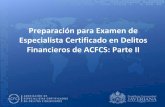 Preparación para Examen de Especialista Certificado en ... · Seminario de preparación para el examen de certificación CFCS: Parte II Un oficial de cumplimiento en una importante