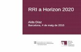 RRI a Horizon 2020 - IrsiCaixa · RRI Ciència I Societat (6PM –2002-2007) 80 M€ •Juny 2001 –Comunicat CE •Des 2001- “Science and Society Action Plan” Ciència EN Societat