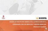Sin título de diapositiva - Bilbao · ESTUDIO DE PERCEPCIÓN GENERAL DE LA SATISFACCIÓN DE LA CIUDADANÍA CON LOS SERVICIOS Y GESTIÓN MUNICIPAL 3 A.- PLANTEAMIENTO METODOLÓGICO