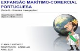 EXPANSÃO MARÍTIMO-COMERCIAL PORTUGUESA · 3º ANO E PRÉVEST . PROFESSOR: ABDULAH . ANO: 2020 . EXPANSÃO MARÍTIMO-COMERCIAL PORTUGUESA (Parte II – Grandes Navegações) Super