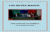 LOS REYES MAGOS - villasjrambla.org · Magos. Es uno de los días más esperados por los niños. Es una noche mágica donde los más pequeños muy emocionados esperan con gran ilusión