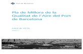 Pla de Millora de la Qualitat de l’Aire del Port de Barcelona · 2018-09-18 · millora de la qualitat de l’aire Horitzó 2020 (PAMQA 2020), aprovat per Acord de Govern l’ 127/2014,