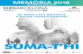SUMA-T’HImedia.firabcn.es/content/S092019/docs/memoria_bizbarcelona_2018_ca.pdf3 Seguint amb la transformació dels negocis com a eix vertebral del seu programa de continguts, BIZBARCELONA
