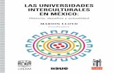 Historia, desafíos y actualidad · 2020-02-20 · 70 LAS UNIVERSIDADES INTERCULTURALES EN MÉXICO La mayoría de las universidades interculturales surgió de un mo-delo centralizado