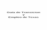 Guía de Transición y Employe de Texas - Amazon S3...Transición es el término que se usa desde el momento en que usted cambia de ser un estudiante a un adulto. Usted, sus padres