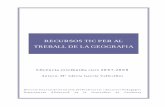 RECURSOS TIC PER AL TREBALL DE LA GEOGRAFIA · Recursos TIC per al treball de la Geografia Llicència retribuïda 2007-2008 Autora: Mª Glòria Garcia Vallecillos 1. Introducció