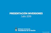 Presentaci£³n de PowerPoint - Argentina PRESENTACI£â€œN INVERSORES Julio 2019. Title: Presentaci£³n de