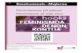 Emakumeak Mujeres Feminismoa pil-pilean Feminismo al rojo vivo · Para un puñado de personas hay un n que justica sus medios a pesar de ir en contra de lo establecido por ley y de