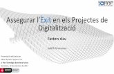 Assegurar l’Èxit en els Projectes de Digitalització · Judith Unamuno Assegurar l’Èxit en els Projectes de Digitalització Factors clau Presentació realitzada per Adhoc Synectic