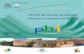 ATLAS de Zonas Áridas de América Latina y el Caribe · 2015-03-26 · Atlas de Zonas Áridas de América Latina y el Caribe Publicado en el 2010 por el Programa Hidrológico Internacional