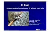 El blog - 5lineas5lineas.com/files/curso/cfie-cuellar/curso-cuellar-s1-blogs.pdf · Blogger: persona que escribe en un blog. Blogging: la acción de postear o escribir en los blogs.