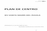 PLAN DE CENTRO - Junta de Andalucía · 2016-05-31 · plan de centro “ies santa maría del Águila” 4 15.2. plan de igualdad 15.3. proyecto escuela espacio de paz 15.4. plan