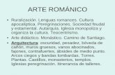 ARTE ROMÁNICO - UNEDhorarioscentros.uned.es/archivos_publicos/qdocente... · ARTE ROMÁNICO • Ruralización. Lenguas romances. Cultura apocalíptica. Peregrinaciones. Sociedad
