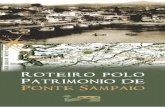 Roteiro polo Patrimonio de Ponte Sampaio · 2017-06-19 · arqueolóxicos, arquitectura civil e relixiosa, enxeñería, etnografía...) máis sobranceiros de Ponte Sampaio, destacando