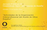 Presentación de PowerPoint - Agro-alimentarias · Jornada Aceite de Oliva. Cooperativas Agro- alimentarias de España Córdoba, 23 de octubre 2018 “Actividades de la Organización