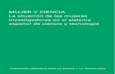 MUJER Y CIENCIA La situación de las mujeres investigadoras en el sistema español de ... · 2010-09-18 · Poner en marcha un Comité Nacional de Mujer y Ciencia, que trabaje con