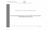 PROFESORADO DE EDUCACIÓN TECNOLÓGICA · PROFESORADO DE EDUCACIÓN TECNOLÓGICA ANEXO I Hoja - 6 - República Argentina PROVINCIA DEL CHUBUT Ministerio de Educación Introducción