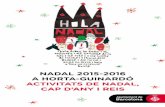 NADAL 2015-2016 A HORTA-GUINARDÓ ACTIVITATS DE NADAL, … · De 17.30 a 18.30 hores Taller familiar de manualitats creatives i berenar ecològic. Accés lliure. Dirigit a públic