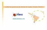 La Red Iberoamericana de Oficinas de Cambio Climático (RIOCC) · cambio climático en la Formulación de Planes, Programas y Proyectos (CEPAL, PNUD y FAO). (1 Taller previsto en