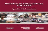 políticAs educAtivAs locAles · 2016-04-23 · 3.1 Primera Etapa: La conformación de comunidades de aprendizaje 25 De cómo se inicia la intervención en los distritos 25 La puesta