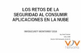 LOS RETOS DE LA SEGURIDAD AL CONSUMIR APLICACIONES EN LA NUBE · 2018-03-19 · aplicaciones “UploadDownload” Control de acciones sobre criterios específicos de dispositivos,