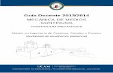 Guía Docente 2013/2014 - UCAM · Universidad Católica San Antonio de Murcia – Tlf: (+34) 968 278 818 info@ucam.edu –  Guía Docente 2013/2014 MECÁNICA DE MEDIOS