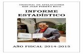 TRIBUNAL DE APELACIONES SAN JUAN PUERTO RICO INFORME … · 2016-01-20 · TRIBUNAL DE APELACIONES / Informe Estadístico Año Fiscal 2014-2015 2 Agradezco de manera especial a la