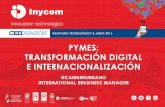 PYMES: TRANSFORMACIÓN DIGITAL E INTERNACIONALIZACIÓNtrends.inycom.es/wp-content/uploads/2016/06/PYMES... · La Ciberseguridad es el gran reto de la Transformación Digital. El Big