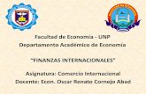 Presentación de PowerPoint · 2019-12-02 · 2 FINANZAS INTERNACIONALES Se centra en los aspectos monetarios de las transacciones internacionales (Macroeconomía de la economía