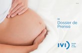 IVI Dossier de Prensa · • 2008 - La Fundación IVI pone en marcha su Programa para la Preservación de la Fertilidad con el compromiso de vitriﬁcar de forma gratuita los óvulos