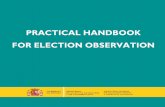 PRACTICAL HANDBOOK FOR ELECTION …...2016 PRACTICAL HANDBOOK FOR ELECTION OBSERVATION cubierta 2016 ingles.indd 1 11/10/2016 7:24:12 — 1 — manual_practico_de_observacion en ingles_para