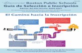 Guía de Selección e Inscripción - Boston Public Schools · 2 Discover Boston Public Schools 2020-2021 Guía Rápida para Inscripción Escolar ¿QUIÉN debe inscribirse en la escuela?
