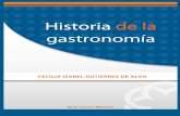 HISTORIA DE LA GASTRONOMÍA - Jalisco · La Gastronomía es el conocimiento razonado de todo lo que se relaciona con el hombre en lo que a su alimentación se refiere. Depende de