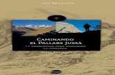 CAMINANDO - Lectio revalorizar algunos antiguos caminos de la comarca era una manera de recuperar el patrimonio cultural y una buena manera de promocionar el Pallars Jussà. En tercer