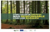 cómo hacer mi empresa más responsableasmadera.com/wp-content/uploads/2014/11/FOREST baja_FSC.pdf · suar y definir un modelo de desarrollo más seguro entorno a los bosques. después
