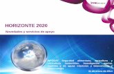 HORIZONTE 2020 - Elika y Servicios... · Enterprise Europe Network. Es la red europea de apoyo a la empresa mejor establecida en Europa, con un alcance profundo en las pymes y su