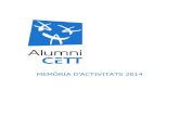MEMÒRIA D’ACTIVITATS 2014 - CETT Barcelona School of ... · INDEX 1. Què és CETT Alumni? 2. Missió 3. Objectius 4. Per què associar-se 5. Activitats realitzades l’any 2014
