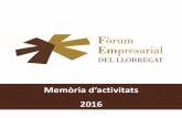 Memòria d activitats · 2018-05-16 · 10 de març de 2016 Sra. M. Helena de Felipe Lehtonen, presidenta de FEPIME Catalunya, al Fórum Empresarial del Llobregat, en el marc d'un