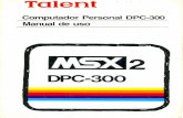 Computador Personal DPC-300 Manual de uso DPC-300... · 2020-04-28 · su nueva computadora personal. En él encontrará la descripción de las operaciones básicas para utilizar