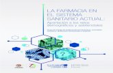 LA FARMACIA EN EL SISTEMA SANITARIO ACTUAL · 4 La farmacia en el sistema sanitario actual La farmacia en el sistema sanitario actual4 Cuestiones analizadas sinopsis de las ConClusiones