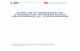 GUÍA DE ETIQUETADO DE PRODUCTOS ALIMENTICIOS …coli.usal.es/...productos_ali_consumidor_madrid.pdf · general de etiquetado, presentación y publicidad de productos alimenticios