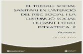 EL TREBALL SOCIAL SANITARI EN L’ATENCIÓ · El treball social sanitari en l’atenció del risc social i la disfunció social durant l’edat pediàtrica Ins t C ut El treball social