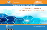 GAMIFICANDO BLOGS EDUCATIVOSoa.upm.es/49631/1/gamificando_blogs_2.pdf · La educación actual busca implicar de una manera más activa a los estudiantes dentro de su proceso de aprendizaje.